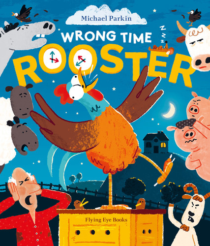 Wrong Time Rooster by Michael  Parkin, 9781838749194