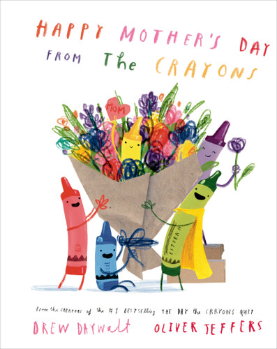 Happy Mother's Day from the Crayons by Drew Daywalt, Oliver Jeffers, 9780593624586