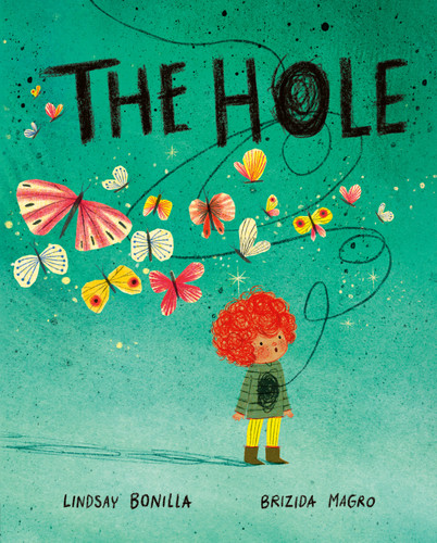 The Hole by Lindsay Bonilla, Brizida Magro, 9780593529140