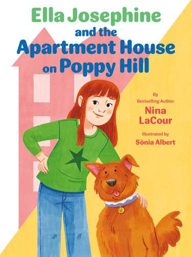Ella Josephine and the Apartment House on Poppy Hill (Book 1) - 9781797233802 by Nina LaCour, Sònia Albert, 9781797233802