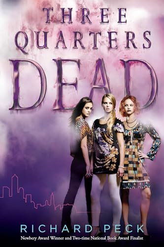 Three Quarters Dead by Richard Peck, 9780142419427