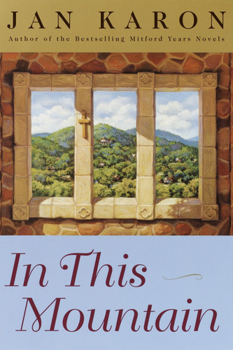 In This Mountain by Jan Karon, 9780375728204