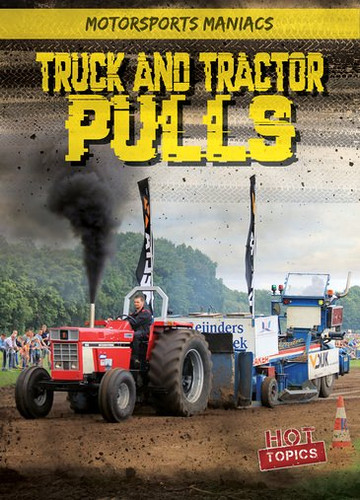 Truck and Tractor Pulls by Kate Mikoley, 9781538241004
