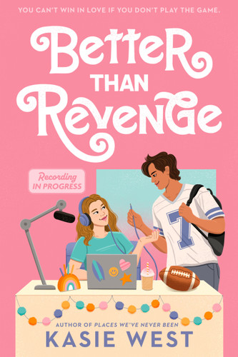 Better Than Revenge by Kasie West, 9780593643297