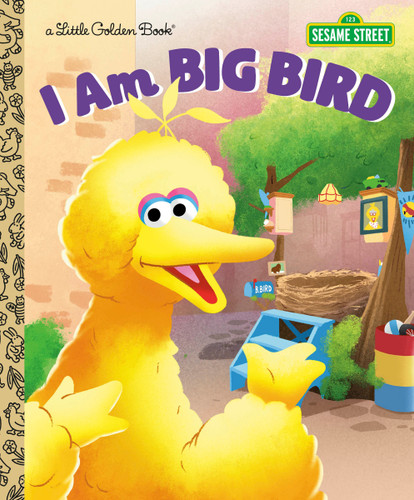 I Am Big Bird (Sesame Street) by Christy Webster, Shane Clester, 9780593901496