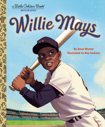 Willie Mays: A Little Golden Book Biography by Anne Wynter, Bea Jackson, 9780593813294