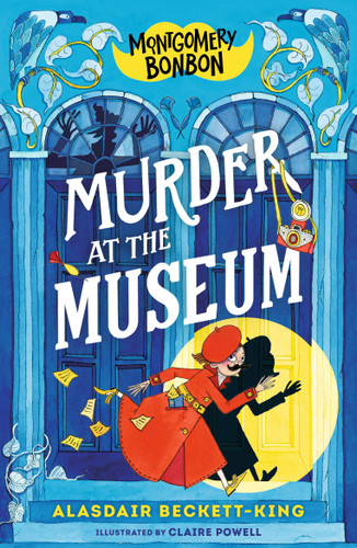 Montgomery Bonbon: Murder at the Museum - 9781536241662 by Alasdair Beckett-King, Claire Powell, 9781536241662