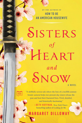 Sisters of Heart and Snow by Margaret Dilloway, 9780425279212