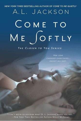 Come to Me Softly by A. L. Jackson, 9780451467973