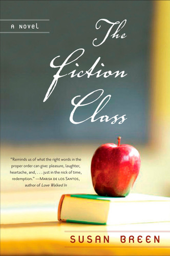 The Fiction Class by Susan Breen, 9780452289109 The Fiction Class by Susan Breen, 9780452289109