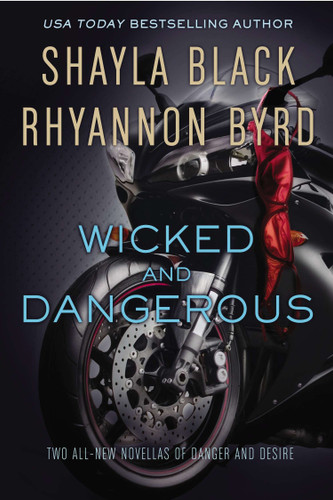 Wicked and Dangerous by Shayla Black, Rhyannon Byrd, 9780425263754