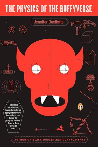 The Physics of the Buffyverse by Jennifer Ouellette, 9780143038627