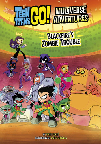 Blackfire's Zombie Trouble by Steve Korté, Dario Brizuela, 9781669068273
