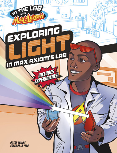 Exploring Light in Max Axiom's Lab - 9781669067030 by Ailynn Collins, Karen De La Vega, 9781669067030