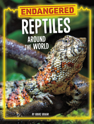 Endangered Reptiles Around the World - 9780756578343 by Golriz Golkar, 9780756578343