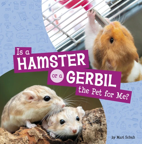 Is a Hamster or a Gerbil the Pet for Me? - 9780756579111 by Mari Schuh, 9780756579111