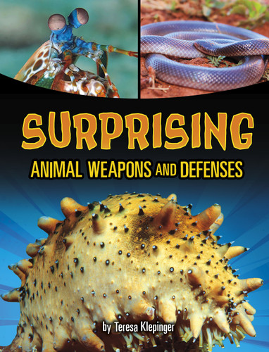 Surprising Animal Weapons and Defenses - 9781669078401 by Teresa Klepinger, 9781669078401