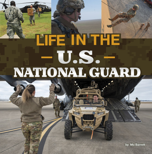 Life in the U.S. National Guard by Mo Barrett, 9780756580124