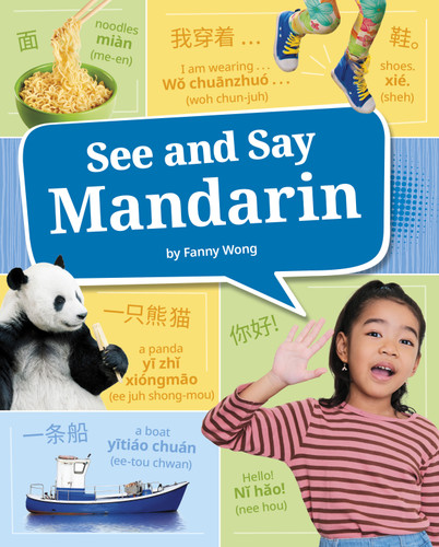 See and Say Mandarin (Bilingual Edition) by Fanny Wong, Fanny Wong, 9780756581909