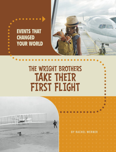 The Wright Brothers Take Their First Flight - 9780756581169 by Rachel Werner, 9780756581169
