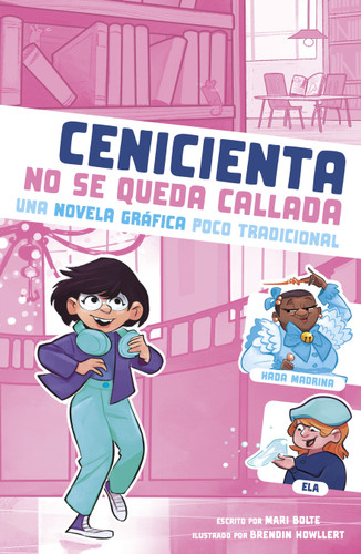 Cenicienta no se queda callada: Una novela gráfica poco tradicional (Spanish Edition) - 9781669080435 by Mari Bolte, Braden Hallett, 9781669080435