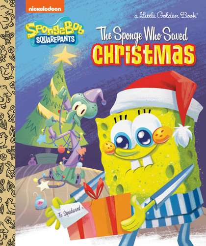 The Sponge Who Saved Christmas (SpongeBob SquarePants) by Melissa Wygand, Golden Books, 9780593904343