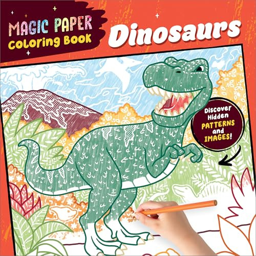 Magic Paper Coloring Book: Dinosaurs (Discover Hidden Patterns and Images!) by Natascha Pitz, 9798886504385