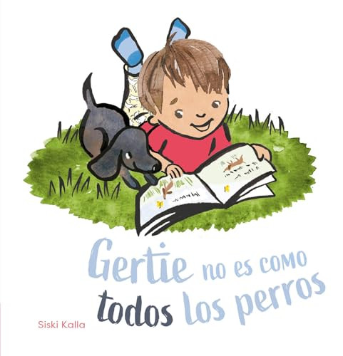 Gertie no es como todos los perros (Spanish Edition) by Siski Kalla, Siski Kalla, 9798890631329 Gertie no es como todos los perros (Spanish Edition) by Siski Kalla, Siski Kalla, 9798890631329