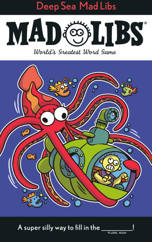 Deep Sea Mad Libs (World's Greatest Word Game) by Mickie Matheis, 9780593887950