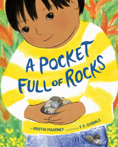 A Pocket Full of Rocks - 9780593428559 by Kristin Mahoney, E. B. Goodale, 9780593428559