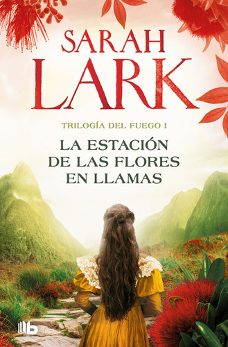 La estación de las flores en llamas / Flower Station in Flames (Spanish Edition) by Sarah Lark, 9788413148045