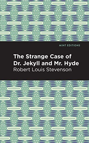 The Strange Case of Dr. Jekyll and Mr. Hyde - 9798888974230 by Robert Louis Stevenson, Mint Editions, 9798888974230