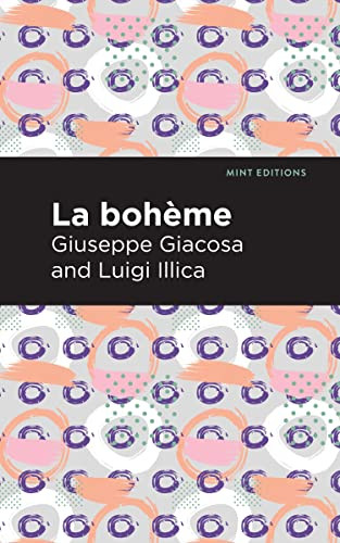 La Boheme - 9798888972724 by Giuseppe Giacosa, Luigi Illica, Mint Editions