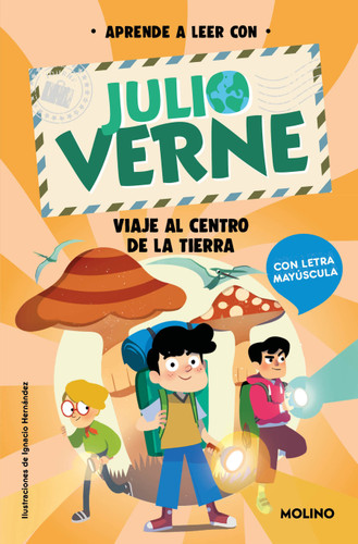 Viaje al centro de la Tierra: En letra MAYÚSCULA para aprender a leer / Journey to the Center of the Earth: In UPPERCASE Letters (Spanish Edition) by Julio Verne, Shia Green, Ignacio Hernández, 9788427242982