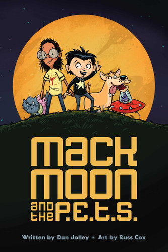 Mack Moon and the P.E.T.S. - 9781524895433 by Russ Cox, Dan Jolley, Hannah McGill, 9781524895433