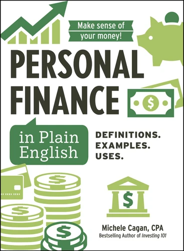 Personal Finance in Plain English (Definitions. Examples. Uses.) by Michele Cagan, 9781507223611
