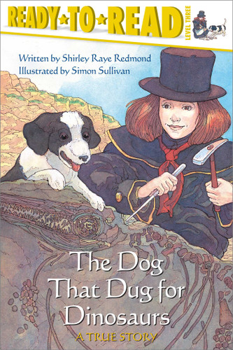 The Dog That Dug for Dinosaurs (Ready-to-Read Level 3) - 9781665963329 by Shirley  Raye Redmond, Simon Sullivan, 9781665963329