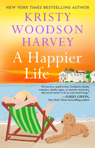 A Happier Life - 9781668012208 by Kristy Woodson Harvey