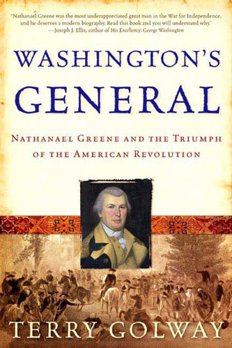 Washington's General (Nathanael Greene and the Triumph of the American Revolution) by Terry Golway, 9780805080056