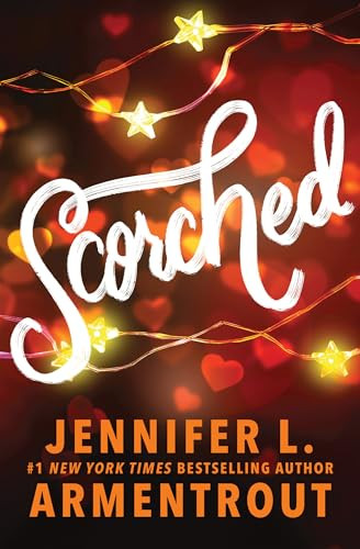 Scorched by Jennifer L. Armentrout, 9781464238512