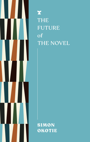 The Future of the Novel by Simon Okotie, 9781685891619