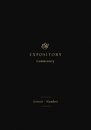 ESV Expository Commentary (Genesis-Numbers (Volume 1)) by Iain M. Duguid, James M. Hamilton Jr., Jay Sklar, Christine Palmer, Ronald Bergey, 9781433546280