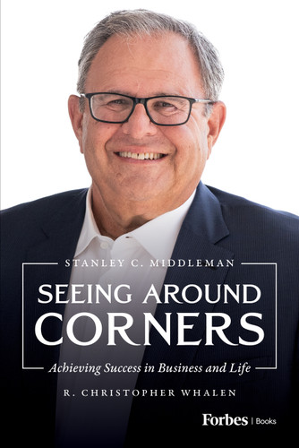 Seeing Around Corners (Achieving Success in Business and Life) by R. Christopher Whalen, Stanley C. Middleman, 9798887504087