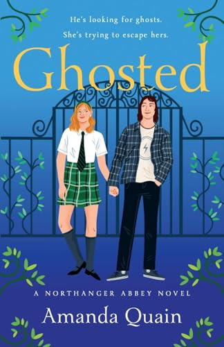 Ghosted (A Northanger Abbey Novel) by Amanda Quain, 9781250384768 Ghosted (A Northanger Abbey Novel) by Amanda Quain, 9781250384768