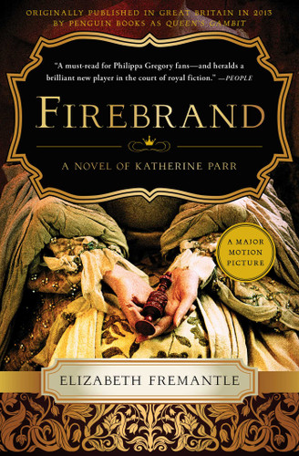 Firebrand (A Novel) by Elizabeth Fremantle, 9781668005361