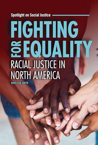 Fighting for Equality (Racial Justice in North America) by Nareissa Smith, 9798765627181
