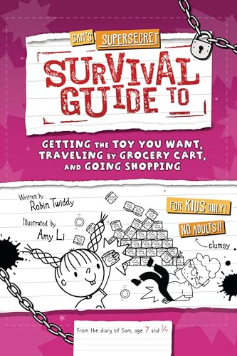 Sam's Supersecret Survival Guide to Getting the Toy You Want, Traveling by Grocery Cart, and Going Shopping - 9798765628478 by Robin Twiddy, Amy Li, 9798765628478