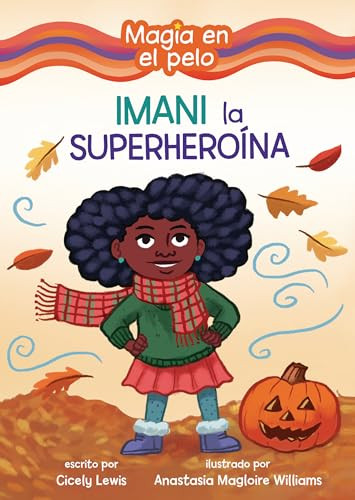 Imani la Superheroína (Imani the Superhero) (Spanish Edition) by Cicely Lewis, Anastasia Magloire Williams, 9798765643938