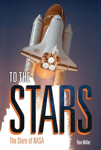 To the Stars (The Story of NASA) by Ron Miller, 9798765648063