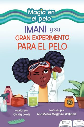 Imani y su gran experimento para el pelo (Imani and the Great Hair Experiment) (Spanish Edition) - 9798765661314 by Cicely Lewis, Anastasia Magloire Williams, 9798765661314